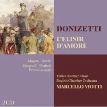 Zahraniční hudba 2CD Gaetano Donizetti: L'Elisir D'Amore 2010