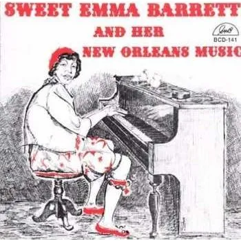 Zahraniční hudba CD Emma Barrett: Sweet Emma Barrett And Her New Orleans Music 2014