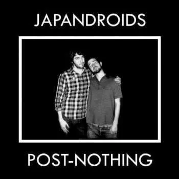 Zahraniční hudba CD Japandroids: Post-Nothing 2009