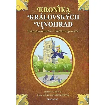 Kronika Královských Vinohrad: Velká dobrodružství malého vypravěče Kniha