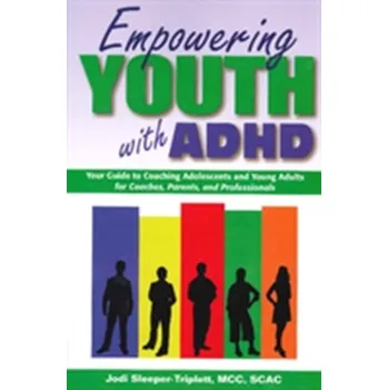 Empowering Youth With Adhd - Sleeper-Triplett, Jodi