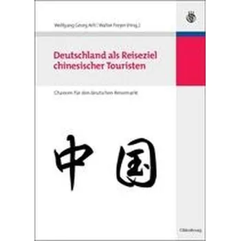 Deutschland als Reiseziel chinesischer Touristen - Freyer, Walter