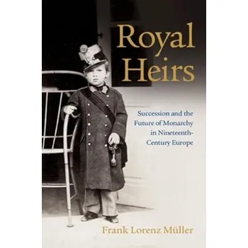 Cizí jazyk Royal Heirs - Muller, Frank Lorenz (University of St Andrews, Scotland)