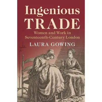 Cizí jazyk Ingenious Trade - Gowing, Laura (King's College London)