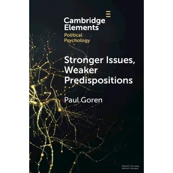 Cizojazyčná kniha Stronger Issues, Weaker Predispositions - Goren, Paul (University of Minnesota)