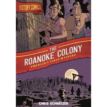 Cizojazyčná kniha History Comics: The Roanoke Colony - Schweizer, Chris