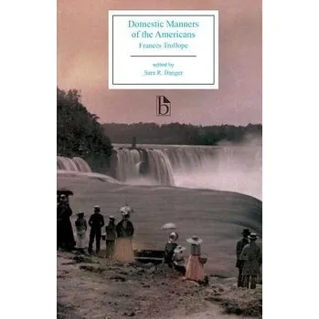 Domestic Manners of the Americans (1832) - Trollope, Frances