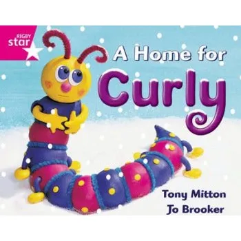 Učebnice Rigby Star Guided Reception: Pink Level: A Home for Curly Pupil Book (single)