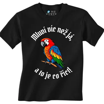 Chlapecké tričko Dětské tričko Mluví víc než já, a to je co říct! Papoušek Ara (Velikost: 3-4, Barva: Černá)