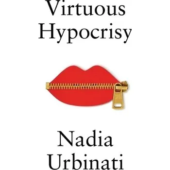 Cizojazyčná kniha Virtuous Hypocrisy - Urbinati, Nadia