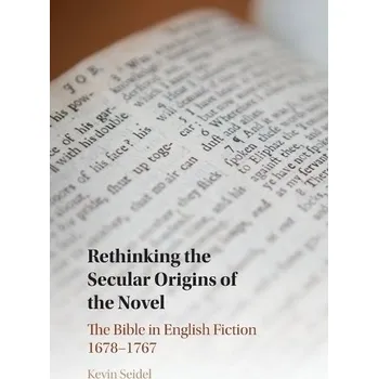Cizí jazyk Rethinking the Secular Origins of the Novel - Seidel, Kevin (Eastern Mennonite University, Virginia)