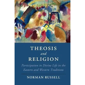 Cizí jazyk Theosis and Religion - Russell, Norman (University of Oxford)