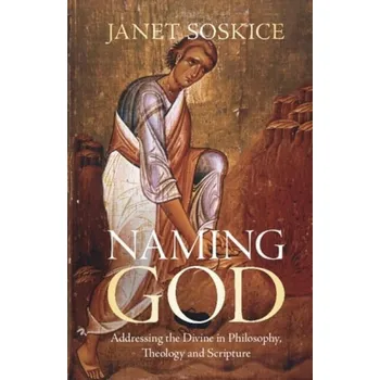 Cizí jazyk Naming God - Soskice, Janet (University of Cambridge)
