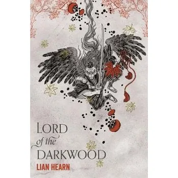 Beletrie pro dospělé Lord of the Darkwood - Hearn, Lian
