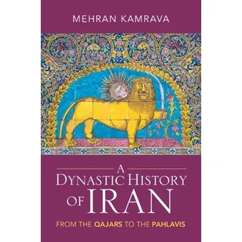 Dynastic History of Iran - Kamrava, Mehran (Georgetown University, Qatar)