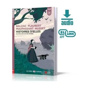 Francouzský jazyk Histoires d'elles: quatre destins de femmes + audio mp3