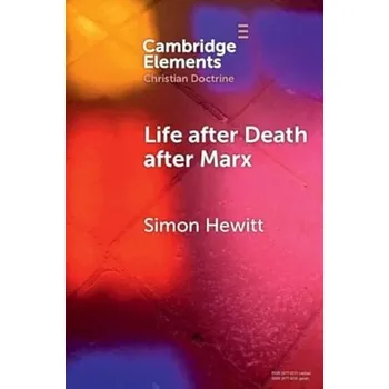 Cizojazyčná kniha Life after Death after Marx - Hewitt, Simon (University of Leeds)