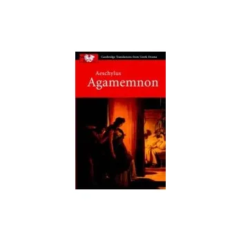 Aeschylus: Agamemnon - Aeschylus