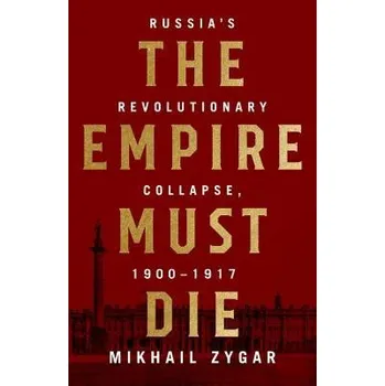 Cizojazyčná kniha Empire Must Die - Zygar, Mikhail