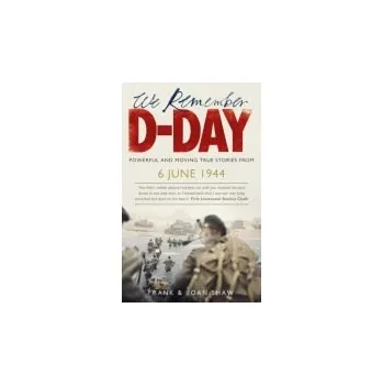 Cizojazyčná kniha We Remember D-Day - Shaw, Frank a Shaw, Joan