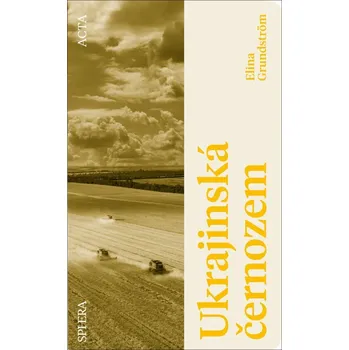 Ukrajinská černozem - Elina Grundström