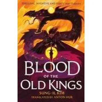 Blood of the Old Kings - Kim, Sung Hyun [EN] (2025, Brožovaná, Little, Brown Book Group)