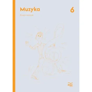 Muzyka Zeszyt ćwiczeń Klasa 6