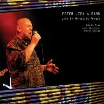 Zahraniční hudba CD Peter Lipa: Live in Akropolis Prague 2005 Standard Edition CD
