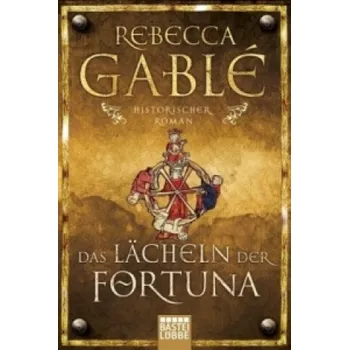Das Lächeln der Fortuna (Rebecca Gablé)(Brožovaná)