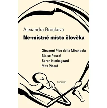 Fakulta humanitních studií Ne-místné místo člověka