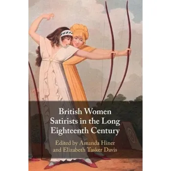 Cizí jazyk British Women Satirists in the Long Eighteenth Century