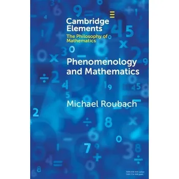 Cizojazyčná kniha Phenomenology and Mathematics - Roubach, Michael (Hebrew University of Jerusalem)