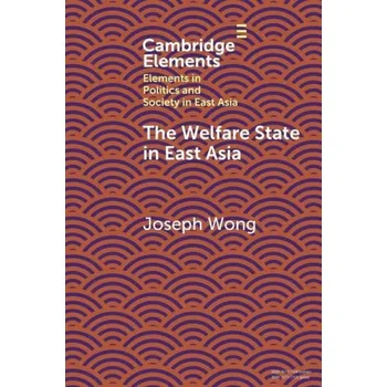 Cizí jazyk Welfare State in East Asia - Wong, Joseph (University of Toronto)