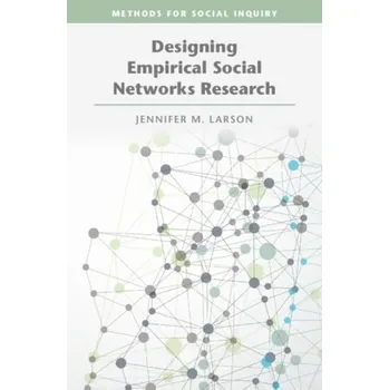Cizí jazyk Designing Empirical Social Networks Research - Larson, Jennifer M. (Vanderbilt University, Tennessee)