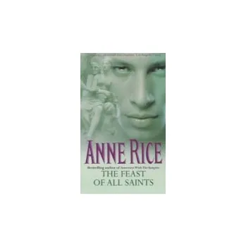 Feast Of All Saints - Rice, Anne