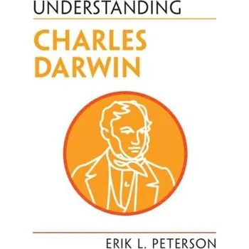 Cizojazyčná kniha Understanding Charles Darwin - Peterson, Erik L. (University of Alabama)