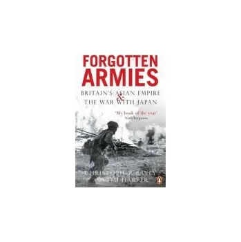 Kniha Forgotten Armies - Bayly, Christopher a Harper, Tim