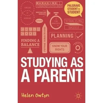 Studying as a Parent - Owton, Helen (The Open University, Milton Keynes)