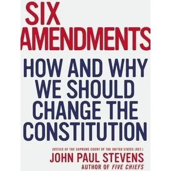 Cizojazyčná kniha Six Amendments - Stevens, Justice John Paul