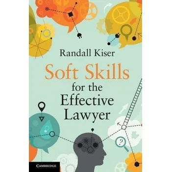 Učebnice Soft Skills for the Effective Lawyer - Kiser, Randall
