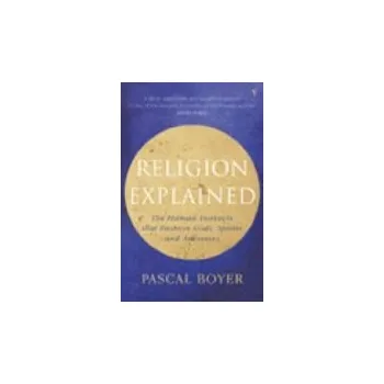 Religion Explained - Boyer, Pascal
