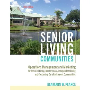 Cizojazyčná kniha Senior Living Communities - Pearce, Benjamin W. (President and Chief Operating Officer, Potomac Homes)