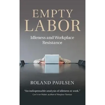 Cizí jazyk Empty Labor - Paulsen, Roland (Lunds Universitet, Sweden)