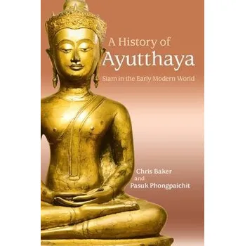 Učebnice History of Ayutthaya - Baker, Chris a Phongpaichit, Pasuk (Chulalongkorn University, Thailand)