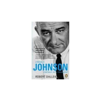 Populárně naučná literatura pro dospělé Lyndon B. Johnson - Dallek, Robert