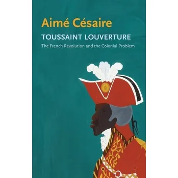 Toussaint Louverture - Cesaire, Aime