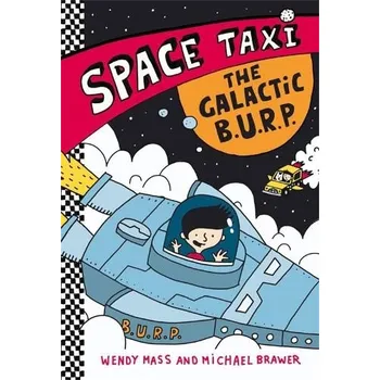 Space Taxi: The Galactic B.U.R.P - Mass, Wendy a Brawer, Michael