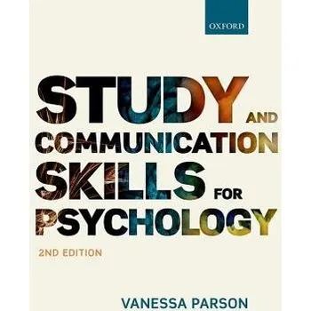 Učebnice Study and Communication Skills for Psychology - Parson, Vanessa (Senior Lecturer, Senior Lecturer, University of Sunderland)