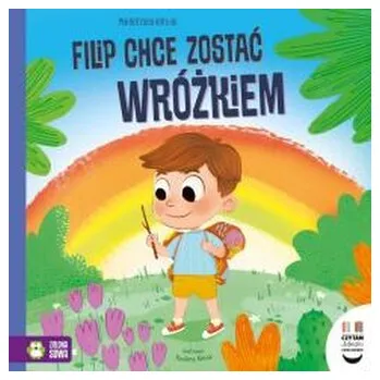 Pohádka Czytam dziecku codziennie. Filip chce zostać... - Korbiel Małgorzata