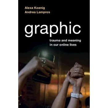 Učebnice Graphic - Koenig, Alexa (University of California, Berkeley) a Lampros, Andrea (University of California, Berkeley)